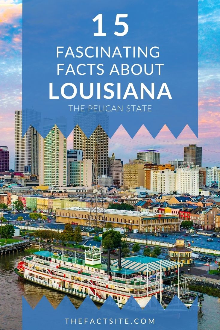 15 Fascinating Facts About Louisiana