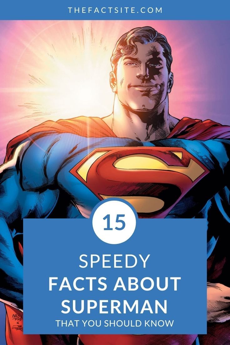 15 Speedy Facts About Superman